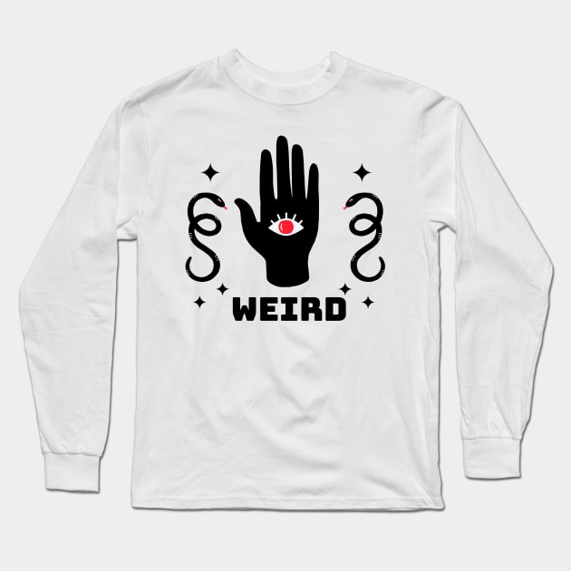 Be Weird Long Sleeve T-Shirt by TexasToons